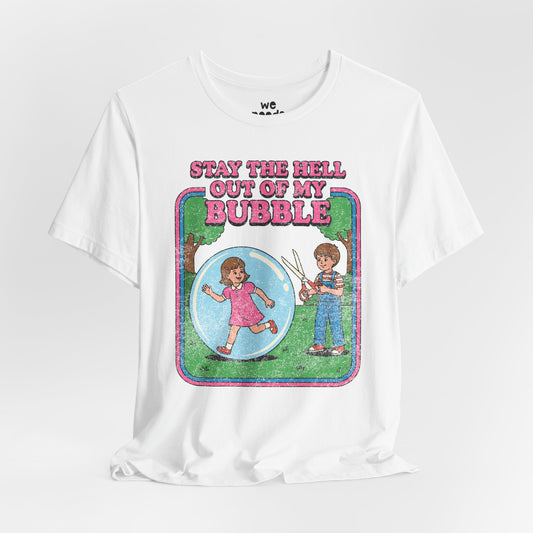 Stay The Hell Out Of My Bubble Tee