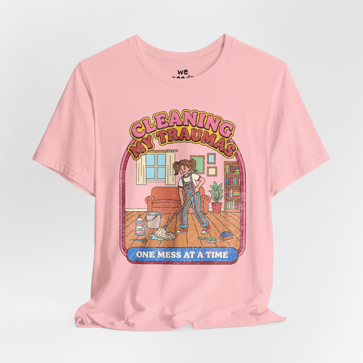 Cleaning My Traumas Tee