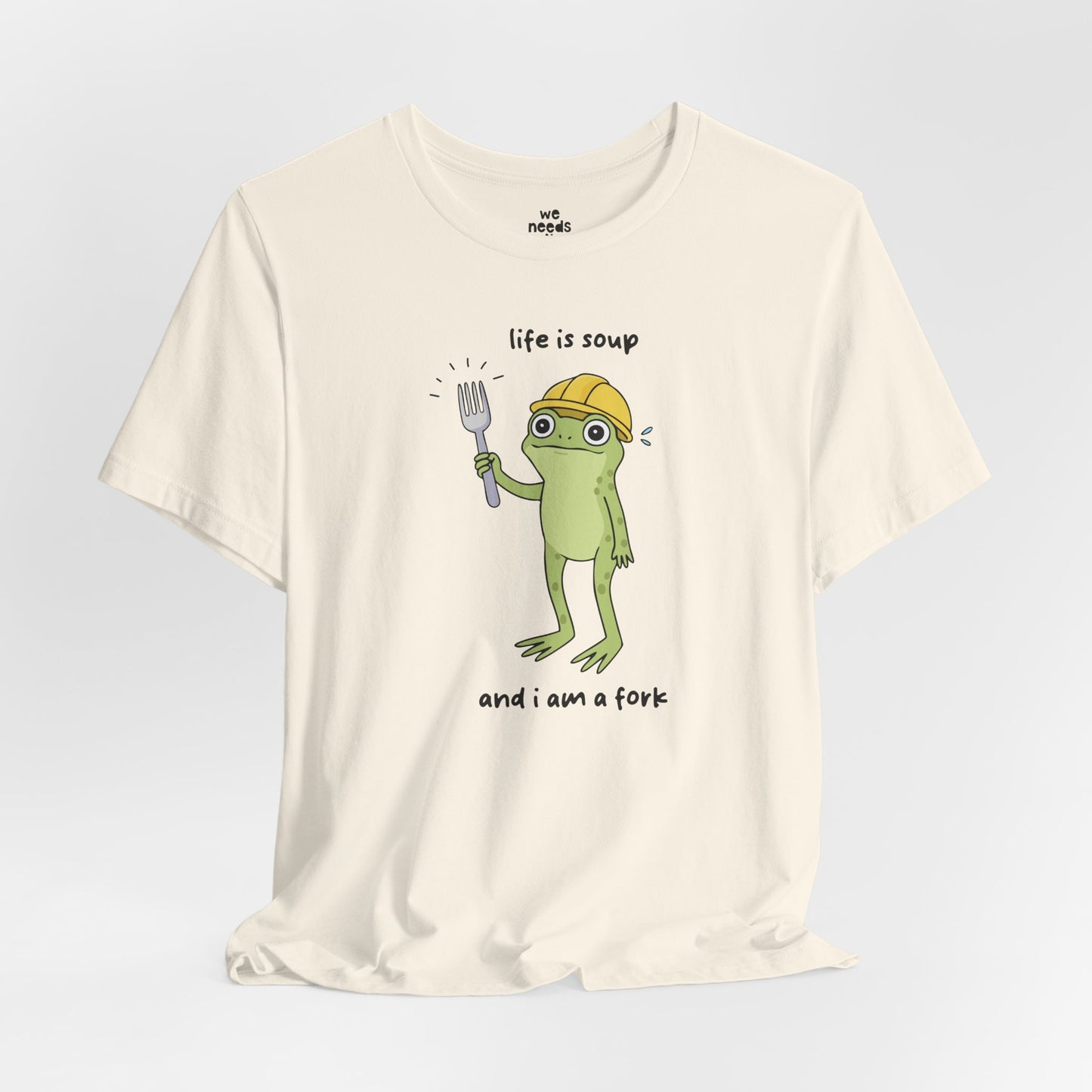 Life Is Soup And I Am Fork Tee