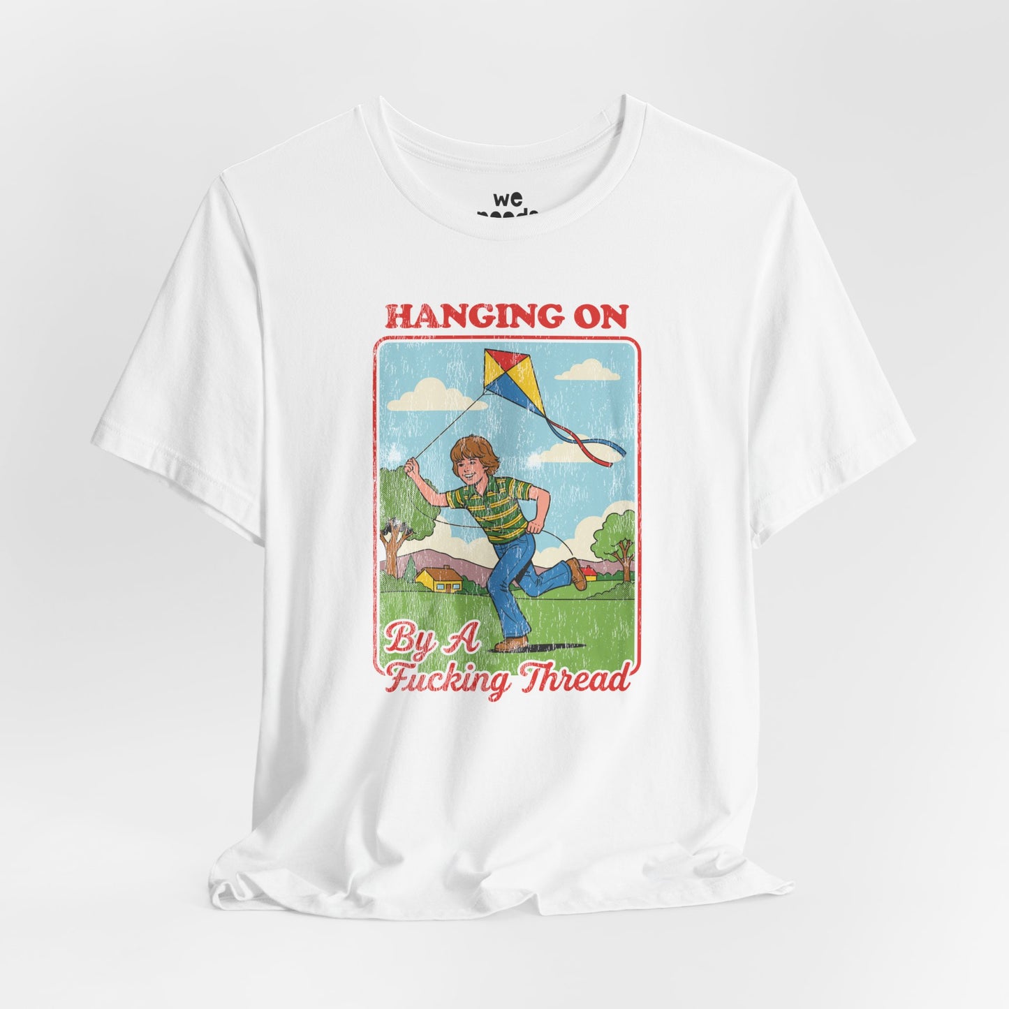 Hanging On By A F*cking Thread Tee