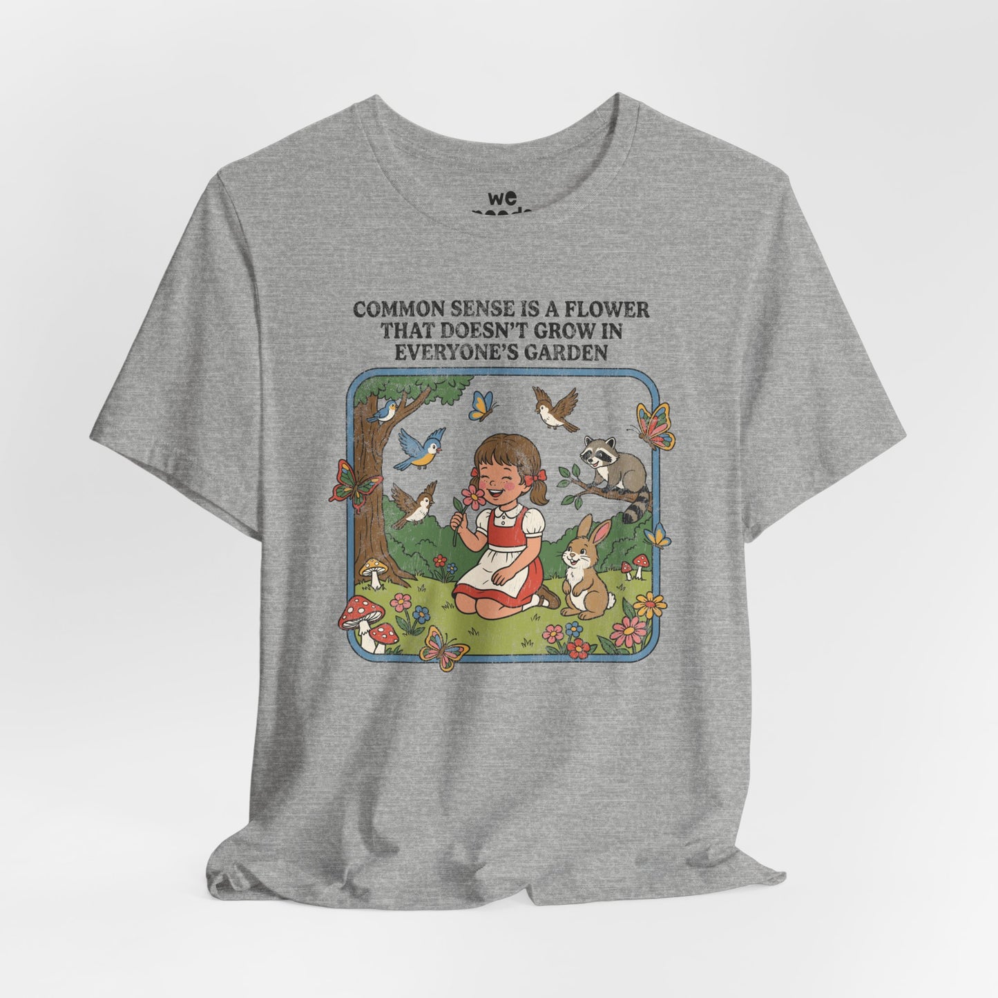 Common Sense Is a Flower Tee
