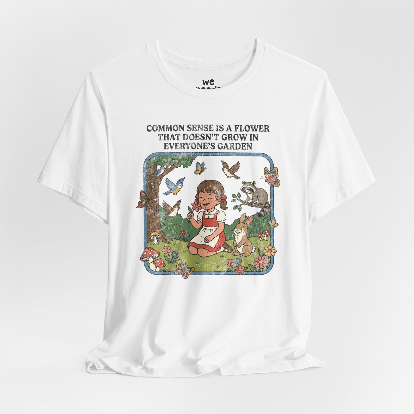Common Sense Is a Flower Tee