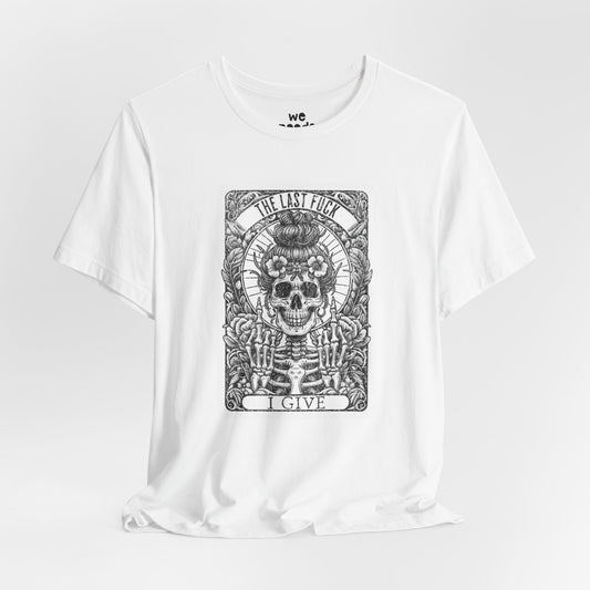 The Last F*ck I Give Tee