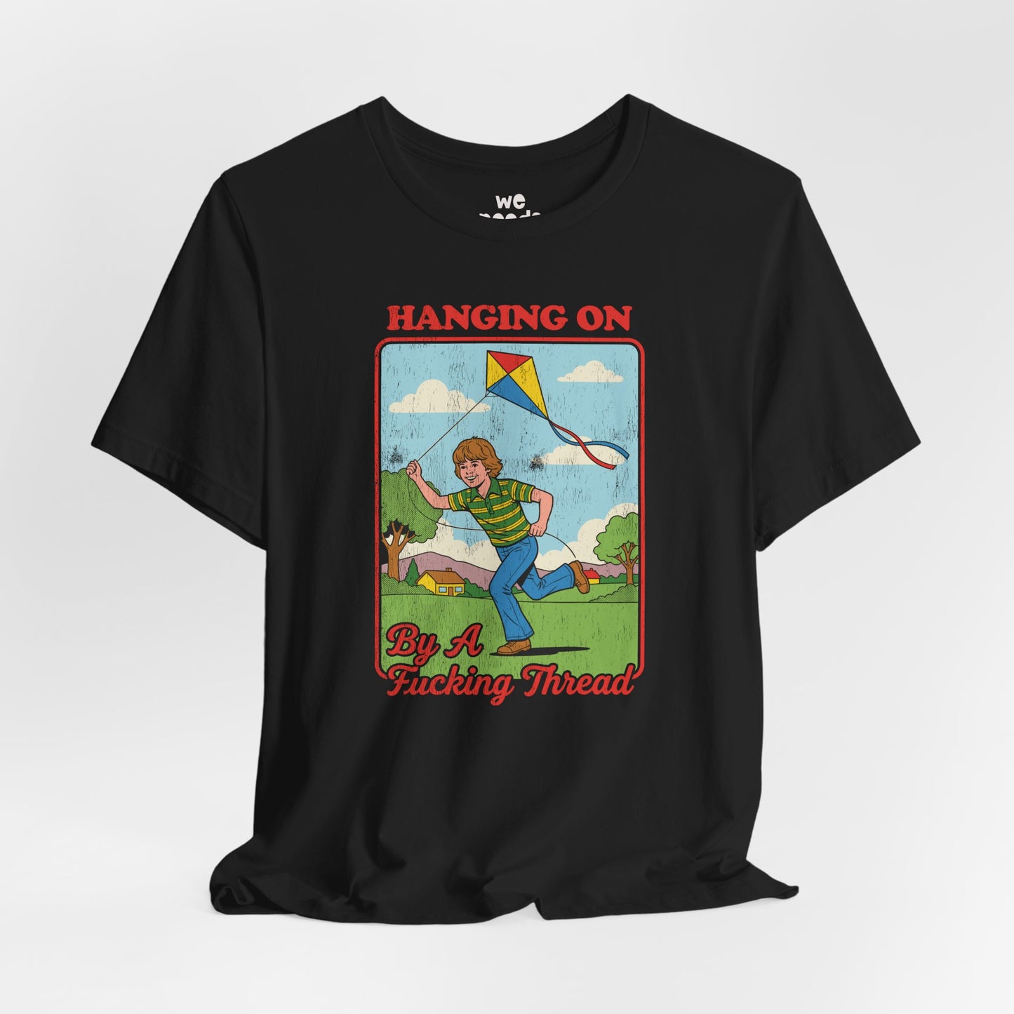 Hanging On By A F*cking Thread Tee